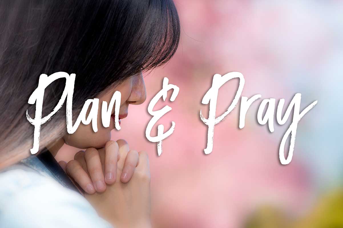 plan and pray