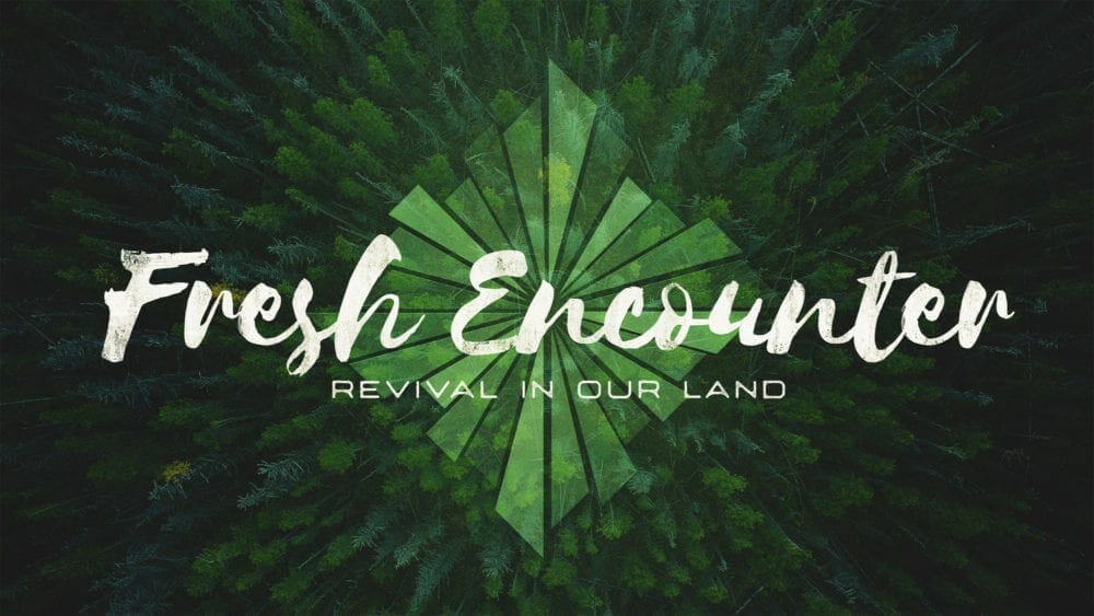 Fresh Encounter: Seeking God Together For Revival